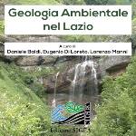Presentato il volume: “Geologia ambientale nel Lazio – Le dinamiche geologiche del territorio per un modello di gestione sostenibile.”